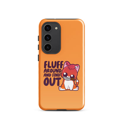 FLUFF AROUND AND FIND OUT - Tough case for Samsung® - ChubbleGumLLC