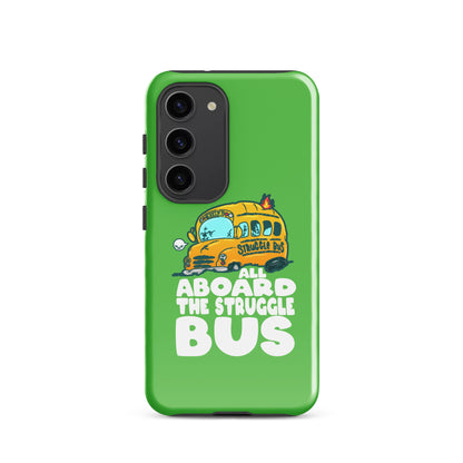 ALL ABOARD THE STRUGGLE BUS - Tough case for Samsung® - ChubbleGumLLC