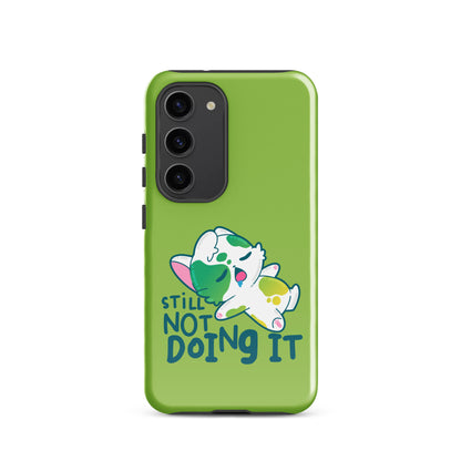 STILL NOT DOING IT - Tough case for Samsung® - ChubbleGumLLC