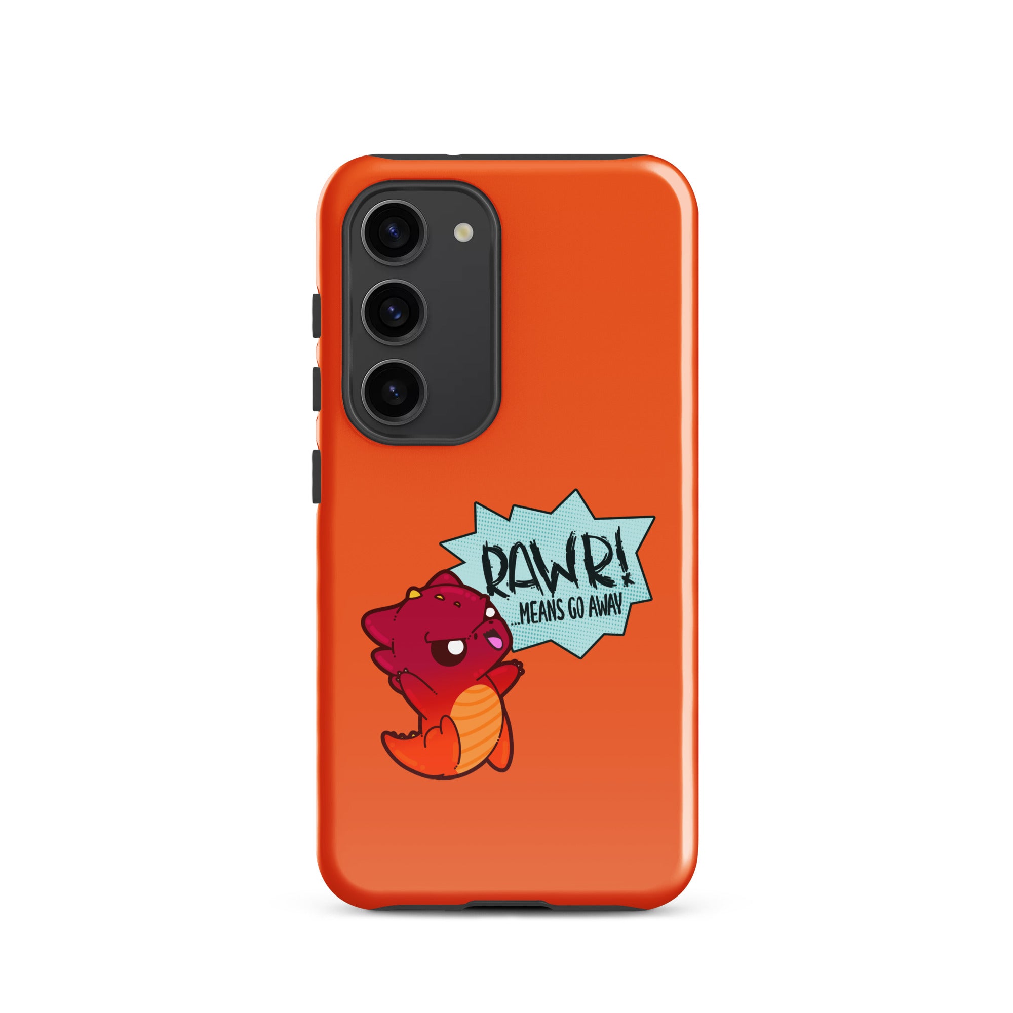 RAWR MEANS GO AWAY - Tough case for Samsung® - ChubbleGumLLC