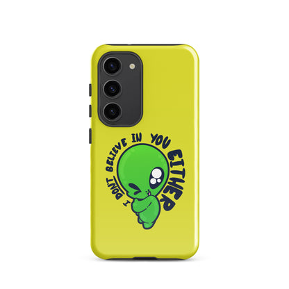 I DONT BELIEVE IN YOU EITHER - Tough case for Samsung® - ChubbleGumLLC