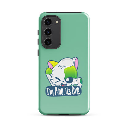 IM FINE ITS FINE - Tough case for Samsung® - ChubbleGumLLC