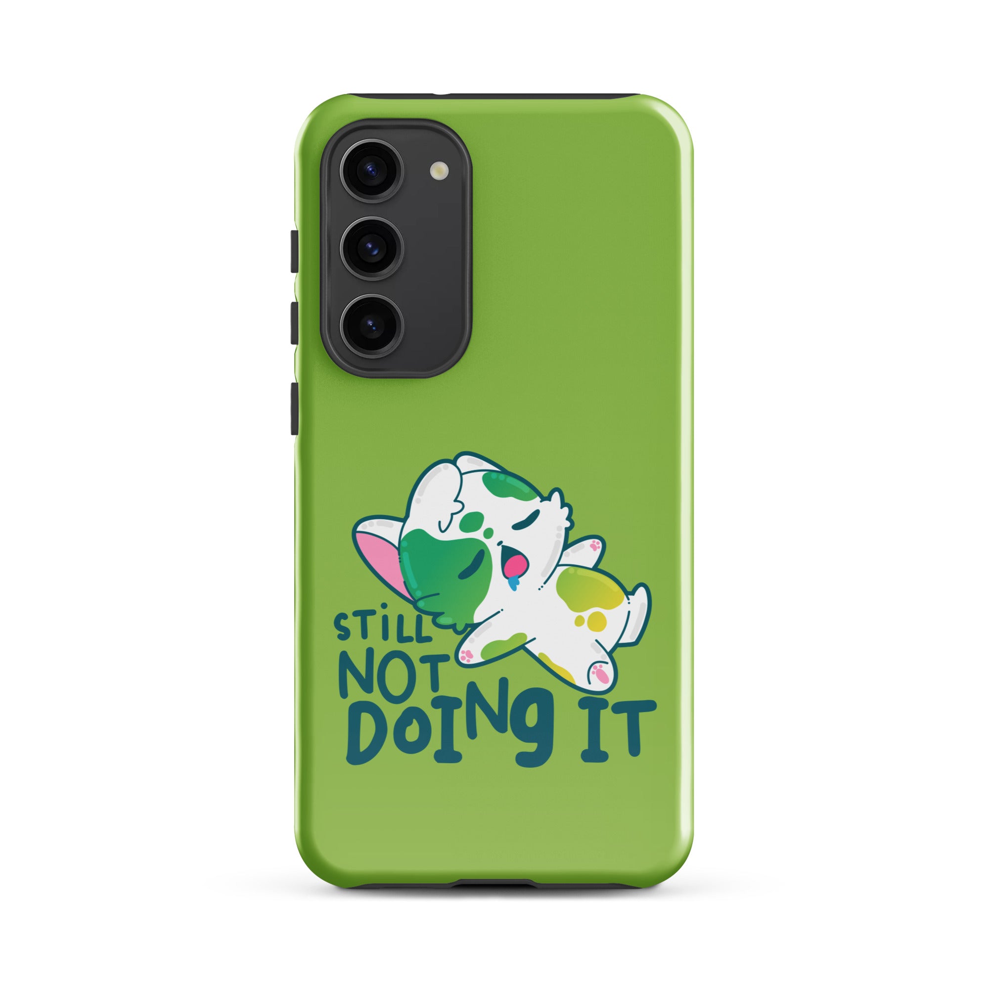 STILL NOT DOING IT - Tough case for Samsung® - ChubbleGumLLC