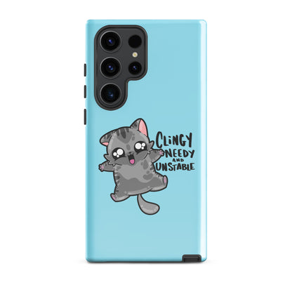 CLINGY NEEDY AND UNSTABLE -  Tough case for Samsung® - ChubbleGumLLC