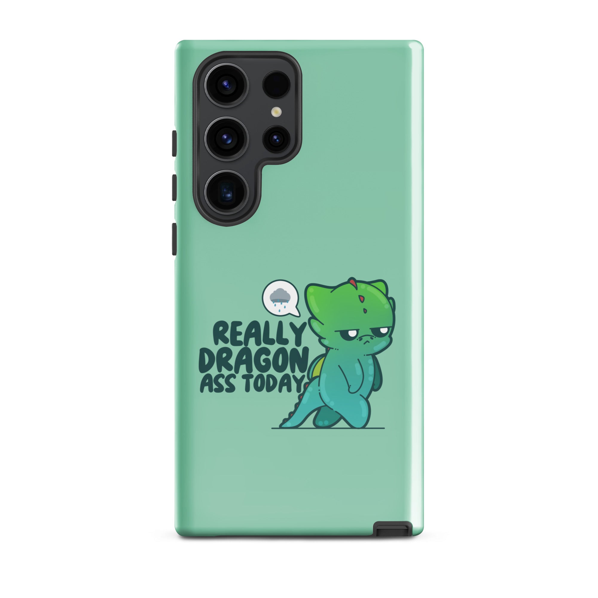 REALLY DRAGON ASS TODAY - Tough case for Samsung® - ChubbleGumLLC