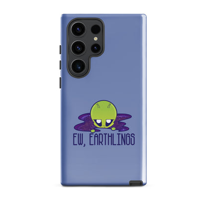 EW EARTHLINGS - Tough case for Samsung® - ChubbleGumLLC