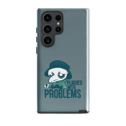 PLAGUED WITH PROBLEMS - Tough case for Samsung®