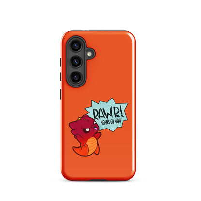 RAWR MEANS GO AWAY - Tough case for Samsung® - ChubbleGumLLC