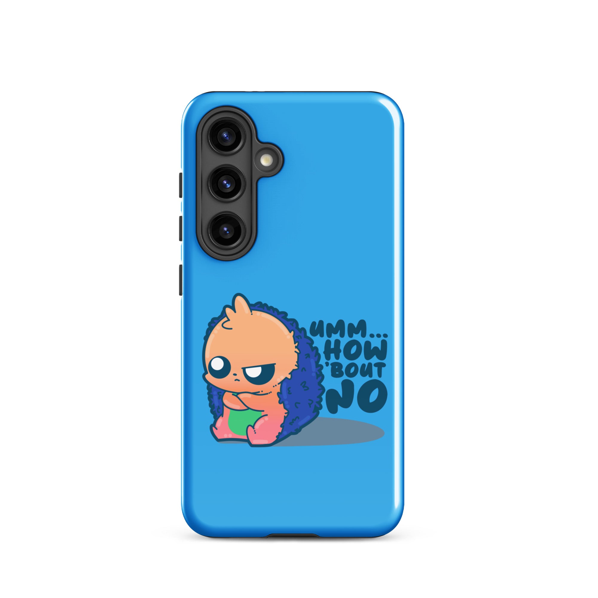 UMM HOW BOUT NO - Tough case for Samsung® - ChubbleGumLLC