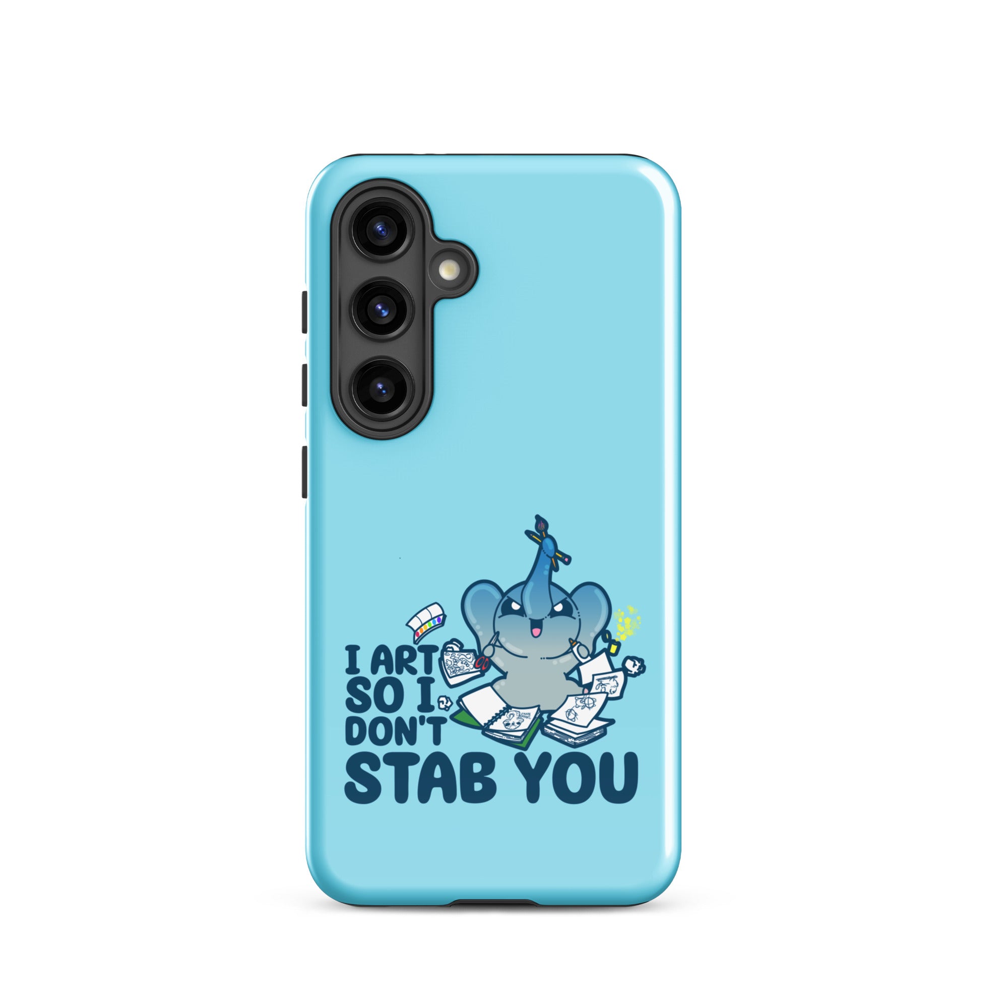 I ART SO I DONT STAB YOU - Tough case for Samsung®