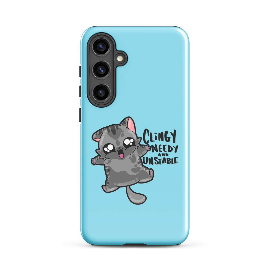 CLINGY NEEDY AND UNSTABLE -  Tough case for Samsung® - ChubbleGumLLC