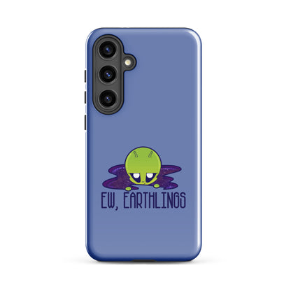 EW EARTHLINGS - Tough case for Samsung® - ChubbleGumLLC