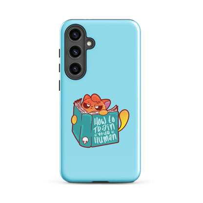 HOW TO TRAIN YOUR HUMAN - Tough case for Samsung® - ChubbleGumLLC