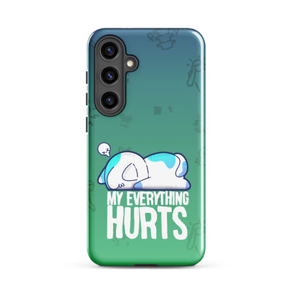 MY EVERYTHING HURTS W/BACKGROUND - Tough case for Samsung®