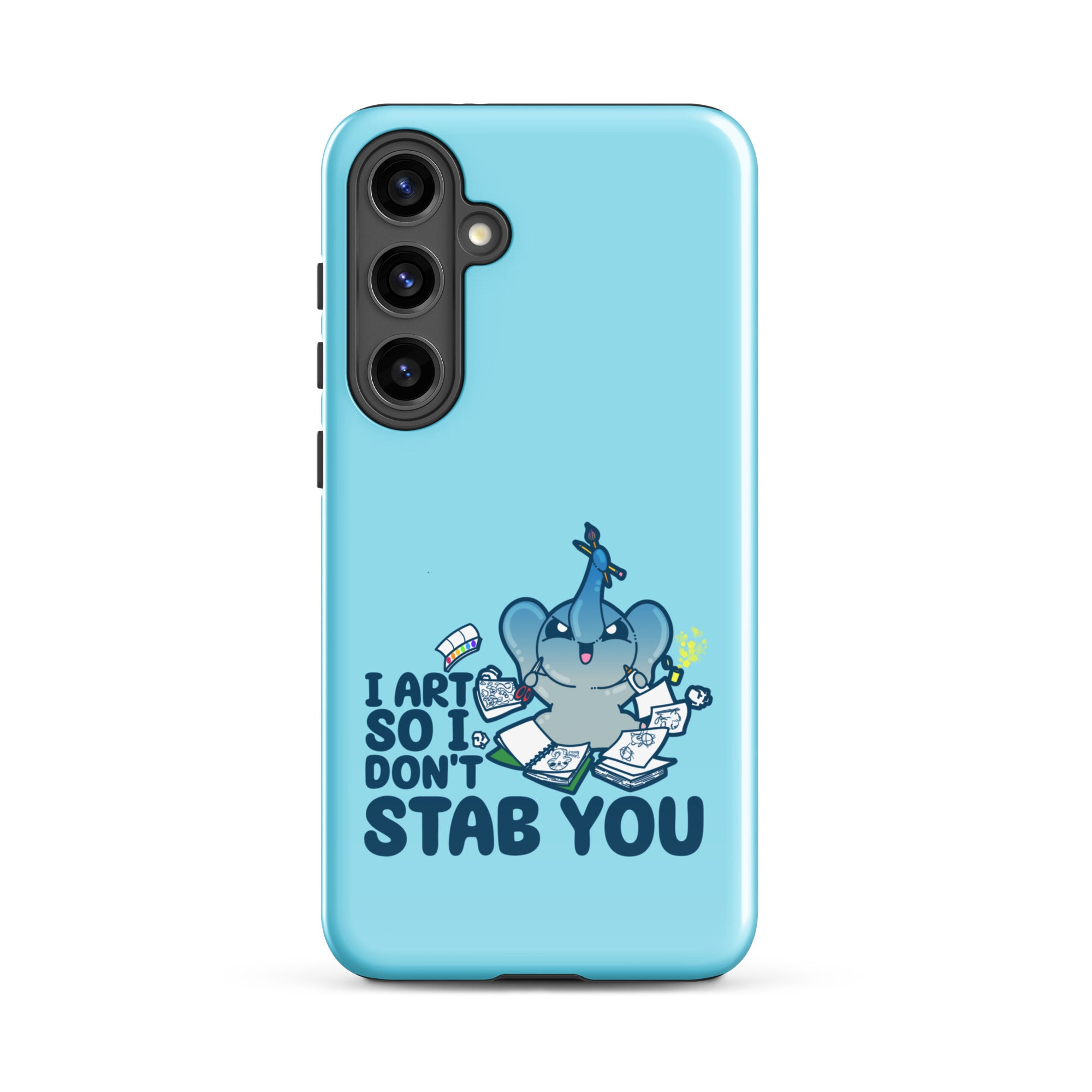 I ART SO I DONT STAB YOU - Tough case for Samsung®