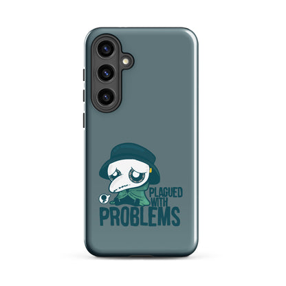 PLAGUED WITH PROBLEMS - Tough case for Samsung®