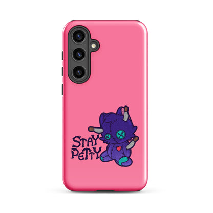 STAY PETTY - Tough case for Samsung®