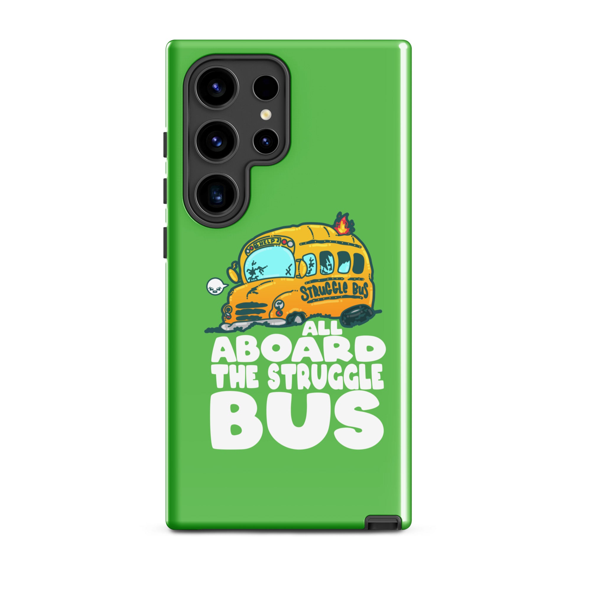 ALL ABOARD THE STRUGGLE BUS - Tough case for Samsung® - ChubbleGumLLC