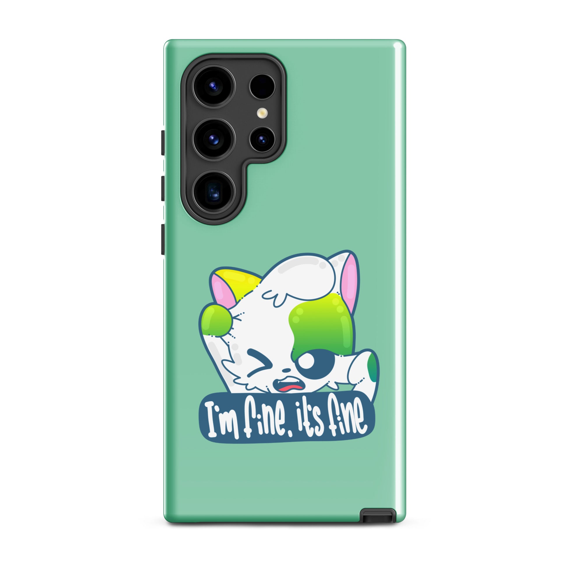 IM FINE ITS FINE - Tough case for Samsung® - ChubbleGumLLC