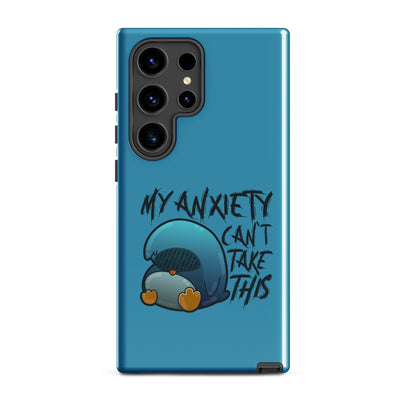 MY ANXIETY CANT TAKE THIS - Tough case for Samsung® - ChubbleGumLLC