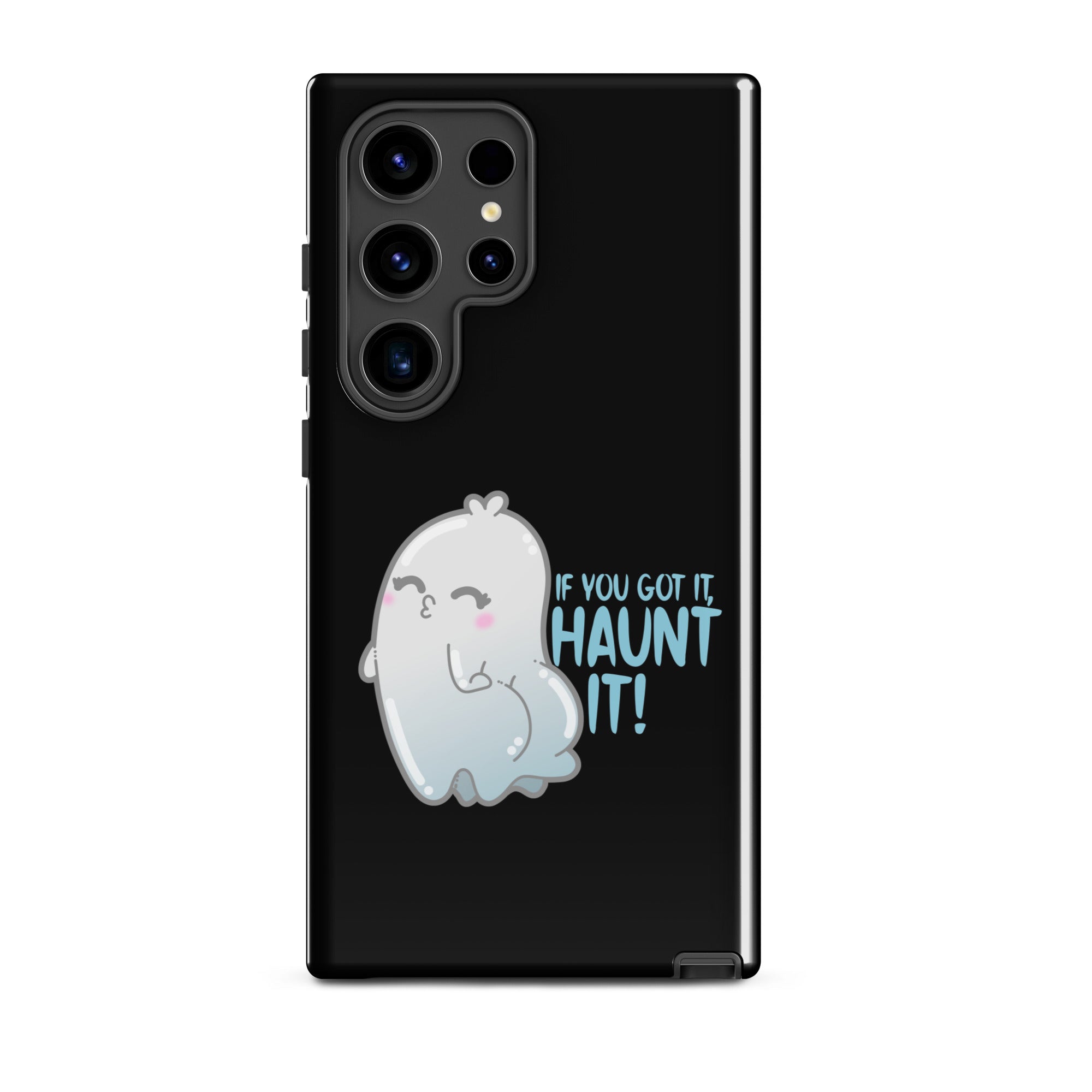 IF YOU GOT IT HAUNT IT - Tough case for Samsung® - ChubbleGumLLC