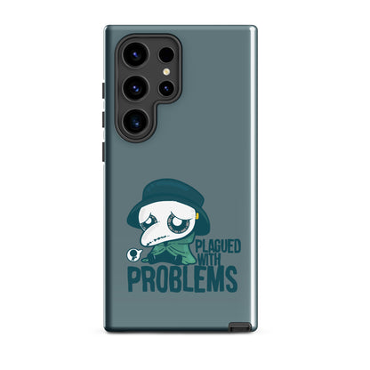 PLAGUED WITH PROBLEMS - Tough case for Samsung®