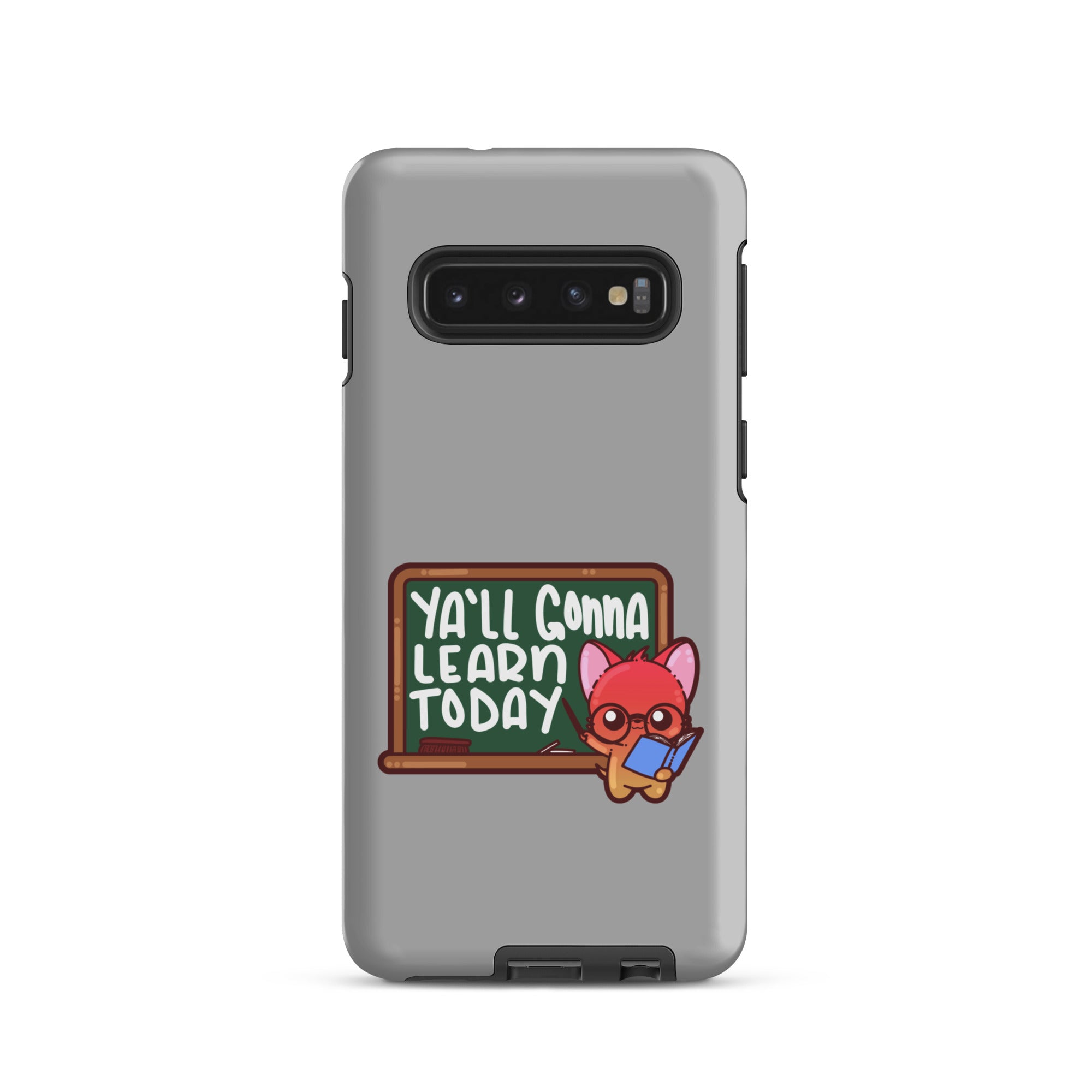 YALL GONNA LEARN TODAY - Tough case for Samsung® - ChubbleGumLLC