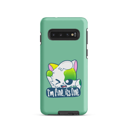 IM FINE ITS FINE - Tough case for Samsung® - ChubbleGumLLC