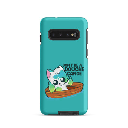 DONT BE A DOUCHE CANOE - Tough case for Samsung® - ChubbleGumLLC