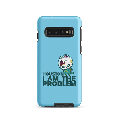 HOUSTON I AM THE PROBLEM - Tough case for Samsung® - ChubbleGumLLC