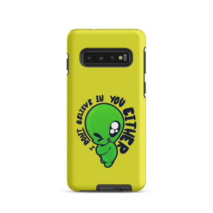 I DONT BELIEVE IN YOU EITHER - Tough case for Samsung® - ChubbleGumLLC