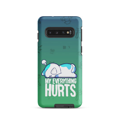 MY EVERYTHING HURTS W/BACKGROUND - Tough case for Samsung®