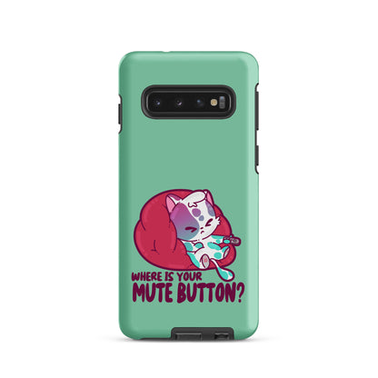 MUTE BUTTON - Tough case for Samsung®