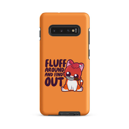 FLUFF AROUND AND FIND OUT - Tough case for Samsung® - ChubbleGumLLC