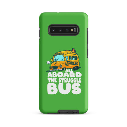 ALL ABOARD THE STRUGGLE BUS - Tough case for Samsung® - ChubbleGumLLC