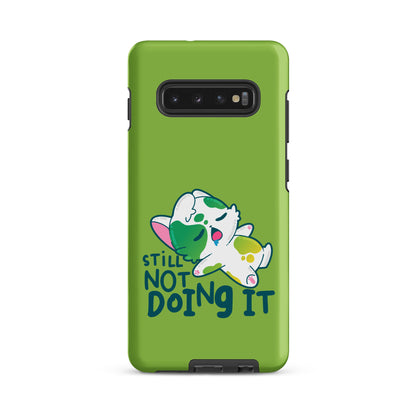 STILL NOT DOING IT - Tough case for Samsung® - ChubbleGumLLC