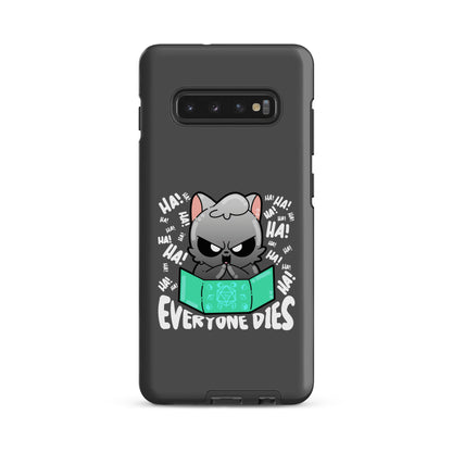 EVERYONE DIES - Tough case for Samsung® - ChubbleGumLLC