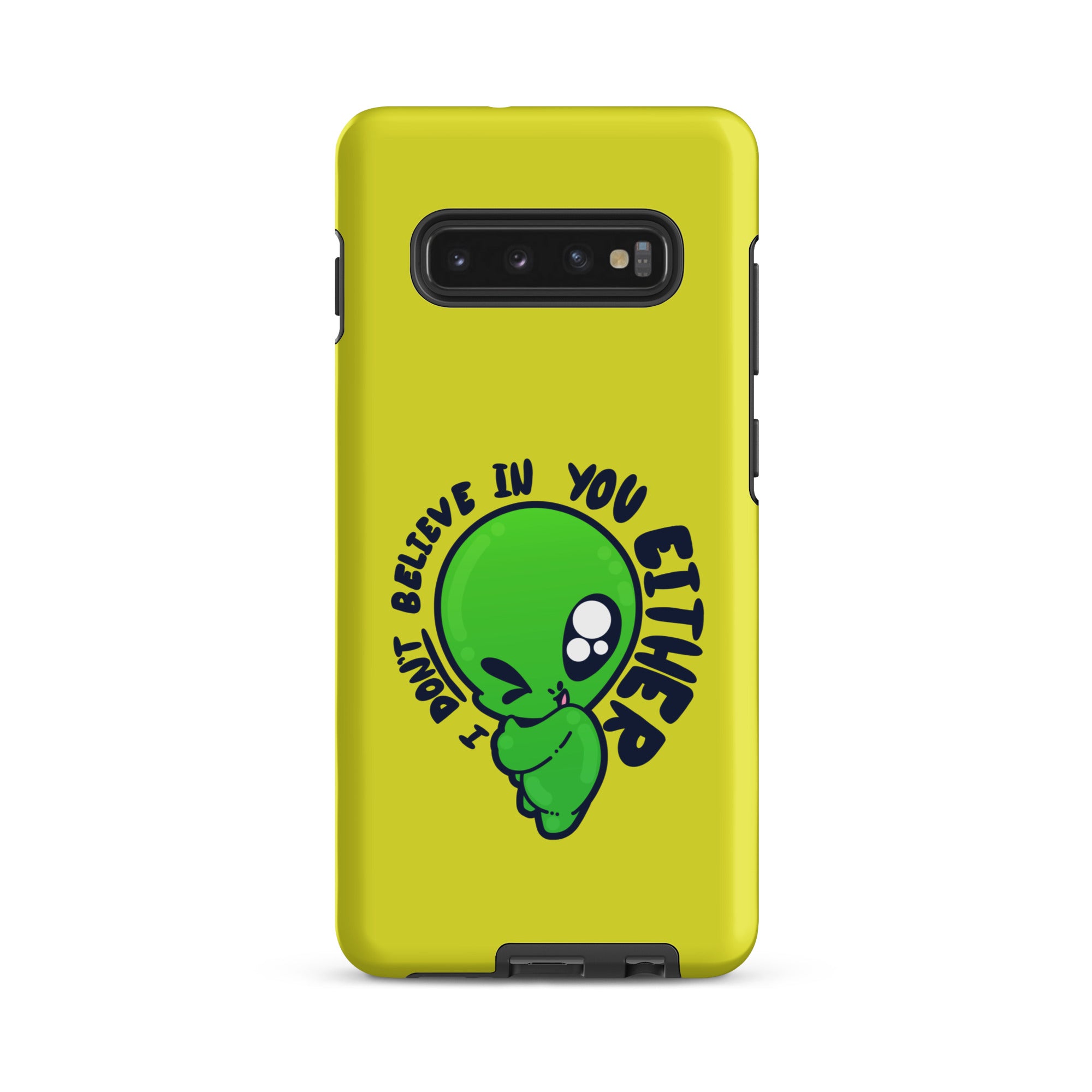 I DONT BELIEVE IN YOU EITHER - Tough case for Samsung® - ChubbleGumLLC