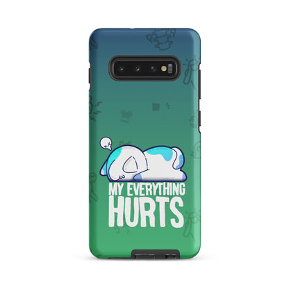 MY EVERYTHING HURTS W/BACKGROUND - Tough case for Samsung®