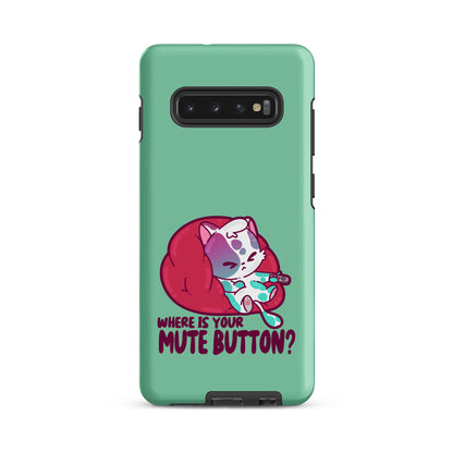 MUTE BUTTON - Tough case for Samsung®