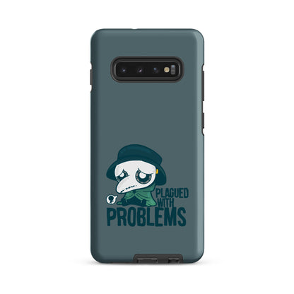 PLAGUED WITH PROBLEMS - Tough case for Samsung®