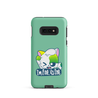 IM FINE ITS FINE - Tough case for Samsung® - ChubbleGumLLC