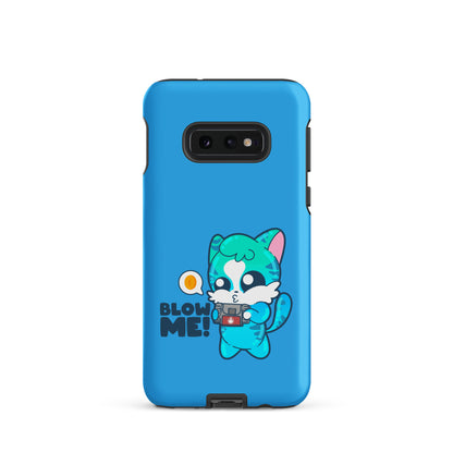 BLOW ME - Tough case for Samsung® - ChubbleGumLLC