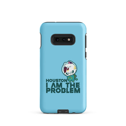 HOUSTON I AM THE PROBLEM - Tough case for Samsung® - ChubbleGumLLC