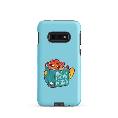 HOW TO TRAIN YOUR HUMAN - Tough case for Samsung® - ChubbleGumLLC