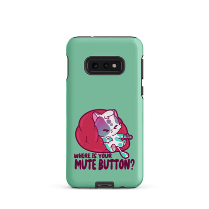 MUTE BUTTON - Tough case for Samsung®