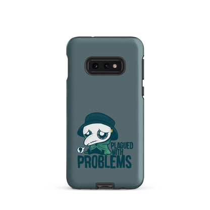 PLAGUED WITH PROBLEMS - Tough case for Samsung®