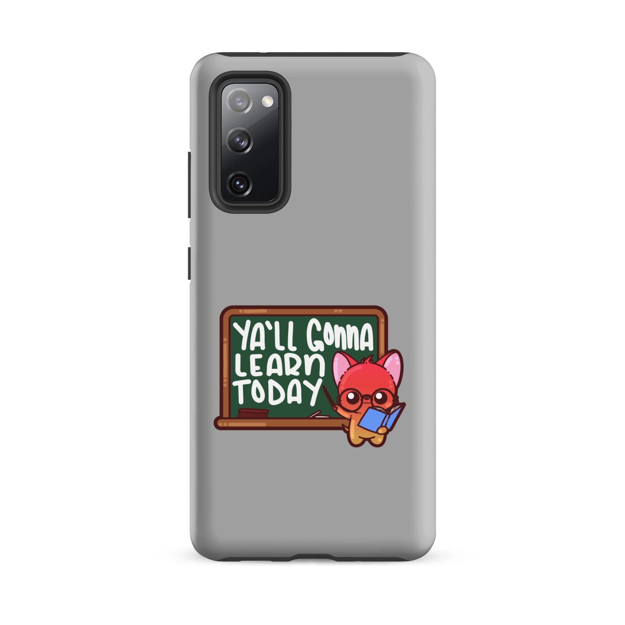 YALL GONNA LEARN TODAY - Tough case for Samsung® - ChubbleGumLLC