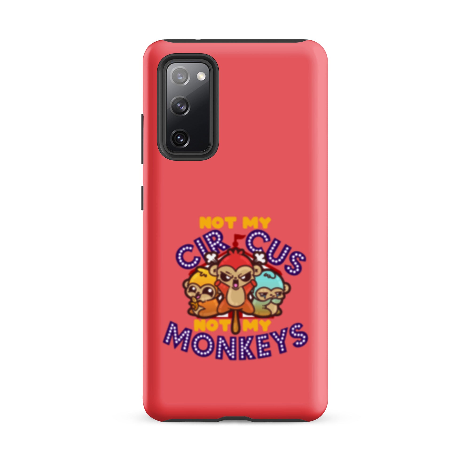 NOT MY CIRCUS NOT MY MONKEYS - Tough case for Samsung® - ChubbleGumLLC