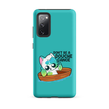 DONT BE A DOUCHE CANOE - Tough case for Samsung® - ChubbleGumLLC